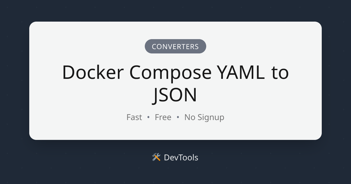 Docker Compose YAML to JSON | DevTools
