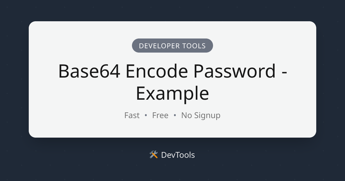 Base64 Encode Password - Example | DevTools