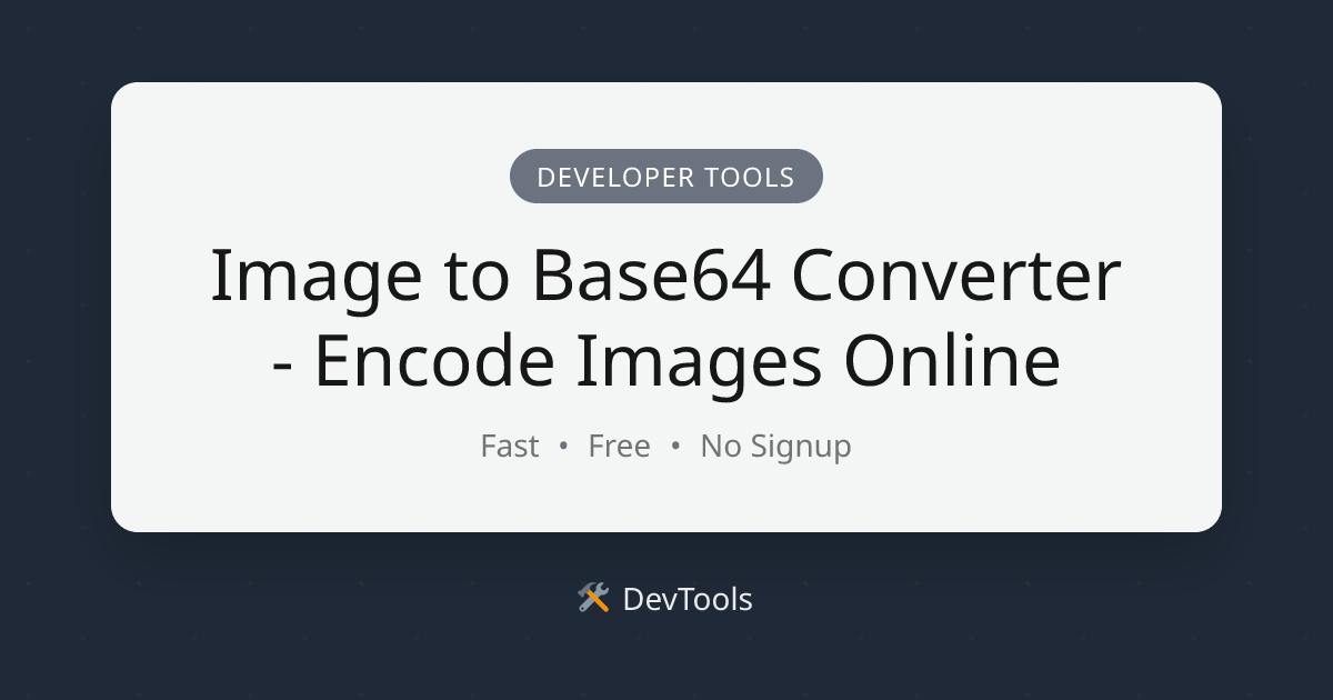 Image to Base64 Converter - Encode Images Online | DevTools